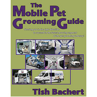 The Mobile Pet Grooming Guide by Tish Bachert