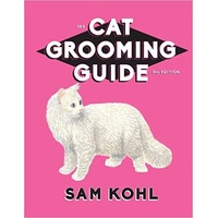 The Cat Grooming Guide by Sam Kohl