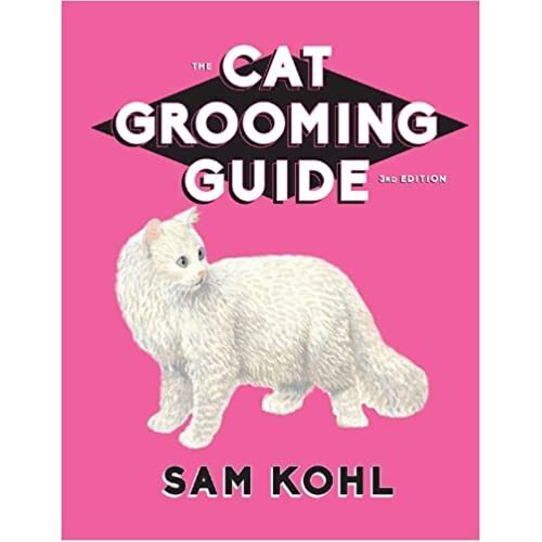 The Cat Grooming Guide 3rd Edition by Sam Kohl